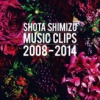 [Blu-ray] 清水翔太 - SHOTA SHIMIZU MUSIC CLIPS 2008-2014 (2014.08.27/ISO/41.03GB ...